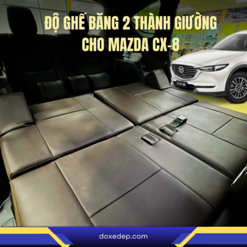 Độ ghế băng 2 thành giường cho Mazda CX-8 – Sự lựa chọn đẳng cấp cho hành trình thoải mái