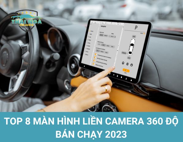 Top 8 Màn hình liền camera 360 độ bán chạy 2023