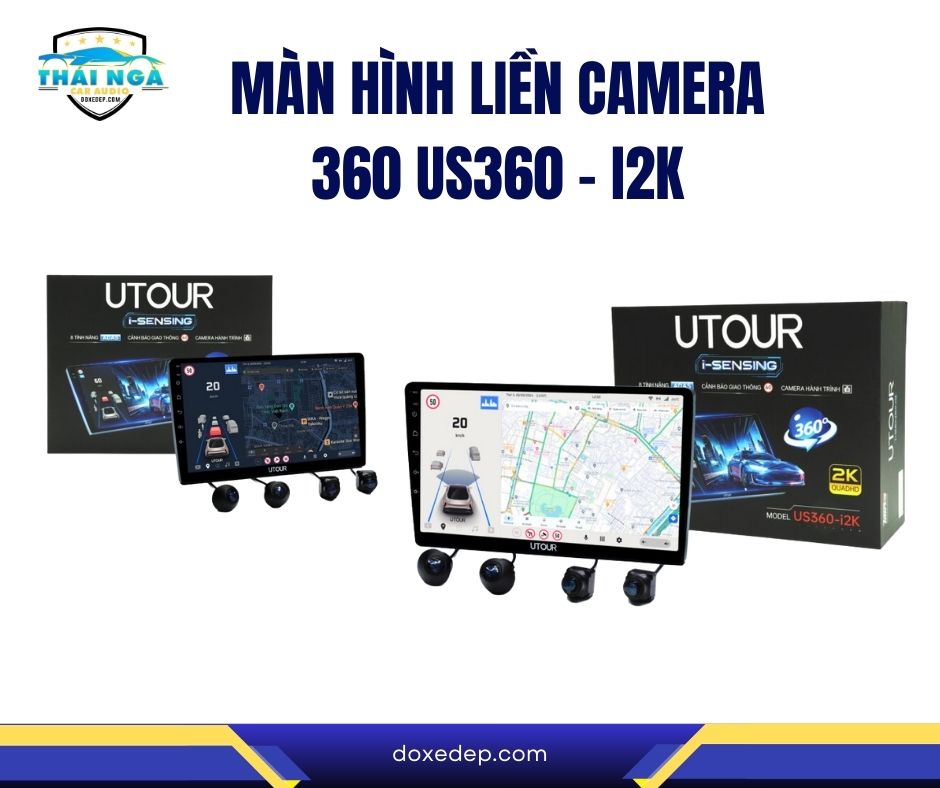 MÀN HÌNH LIỀN CAMERA 360 US360 – I2K