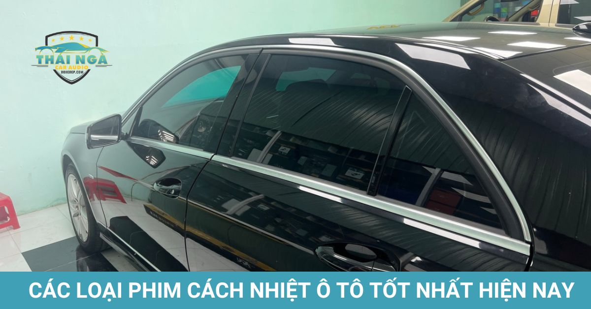 Các loại phim cách nhiệt ô tô tốt nhất hiện nay